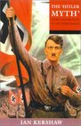The 'Hitler Myth' Image and Reality in the Third Reich