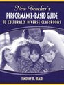 New Teachers PerformanceBased Guide to Culturally Diverse Classrooms
