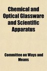 Chemical and Optical Glassware and Scientific Apparatus
