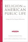 Religion in American Public Life Living with Our Deepest Differences