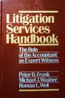 Litigation Services Handbook The Role of the Accountant as Expert Witness