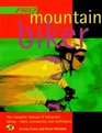 Pro Mountain Biker The Complete Manual of Mountain BikingBikes Accessories and Techniques