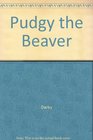 Pudgy the Beaver