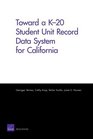 Toward a K20 Student Unit Record Data System for California