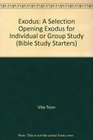 Exodus A Selection Opening Exodus for Individual or Group Study