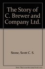 The Story of C Brewer and Company Ltd