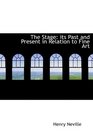 The Stage its Past and Present in Relation to Fine Art