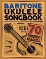 Baritone Ukulele Songbook 70 Bluegrass Classics