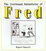 The Continued Adventures of Fred