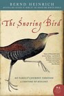 The Snoring Bird My Family's Journey Through a Century of Biology