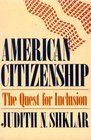 American Citizenship  The Quest for Inclusion