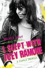 I Slept with Joey Ramone A Family Memoir