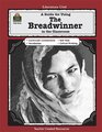 A Guide for Using The Breadwinner in the Classroom (Literature Unit)