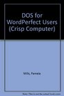 DOS for WordPerfect Users
