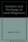 Variation and Discharge of Land Obligations