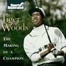 Tiger Woods  The Making of a Champion