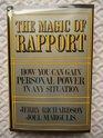Magic of Rapport How You Can Increase Your Communication Skills to Gain Personal Power in Any Situation