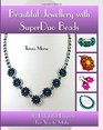 Beautiful Jewellery with SuperDuo Beads 20 Delightful Projects for You to Make