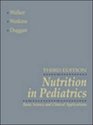 Nutrition in Pediatrics Basic Science and Clinical Applications
