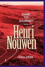 Dare to Journey with Henry Nouwen