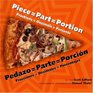 Piece  Part  Portion / Pedazo  Parte  Porcion Fractions  Decimals  Percents / Fracciones  Decimales  Porcentajes
