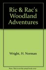 Ric  Rac's Woodland Adventures
