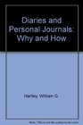 Diaries and Personal Journals Why and How