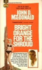 Bright Orange for the Shroud (Travis McGee, Bk 6)