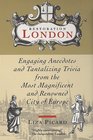 Restoration London Engaging Anecdotes and Tantalizing Trivia from the Most Magnificent and Renowned City of Europe