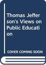 Thomas Jefferson's Views on Public Education