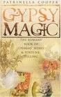 Gypsy Magic The Romany Book of Charms Herbs and Fortunetelling