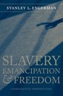 Slavery Emancipation and Freedom Comparative Perspectives