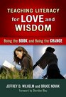 Teaching Literacy for Love and WisdomBeing the Book and Being the Change