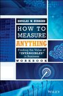 How to Measure Anything Workbook Finding the Value of Intangibles in Business