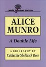 Alice Munro A Double Life