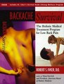 Backache Survival The Holistic Medical Treatment Program for Chronic Low Back Pain