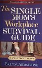 The Single Mom's Workplace Survival Guide