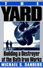The Yard Building a Destroyer at the Bath Iron Works
