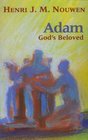 Adam Gods Beloved