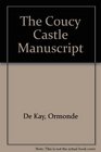 The Coucy Castle Manuscript