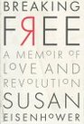 Breaking Free A Memoir of Love and Revolution