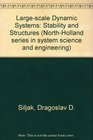 Largescale Dynamic Systems Stability and Structures