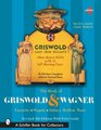 The Book of Griswold  Wagner Favorite  Wapak  Sidney Hollow Ware