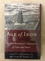 Age of Iron English Renaissance Tropologies of Love and Power