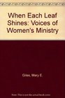 When Each Leaf Shines Voices of Women's Ministry