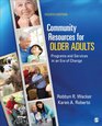 Community Resources for Older Adults Programs and Services in an Era of Change