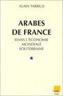 Arabes de France dans l'economie mondiale souterraine