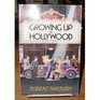 Growing Up in Hollywood