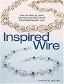 Inspired Wire Learn to Twist Jig Bend Hammer and Wrap for the Prettiest Jewelry Ever