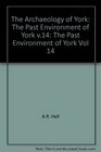 Environmental Evidence from Roman Deposits in Skeldergate The Archaeology of York The Past Environment of York 14/3